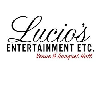 Lucio's Entertainment : Venue and Banquet Hall